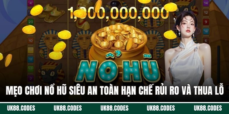 Mẹo chơi nổ hũ